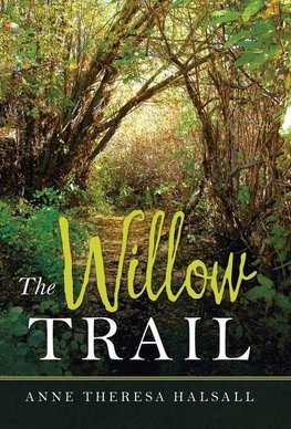 The Willow Trail