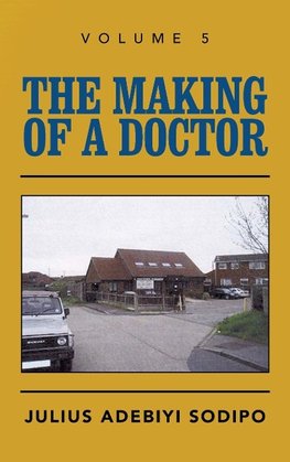 The Making of a Doctor