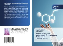 The Chemistry and Applications Of Organogold Compounds