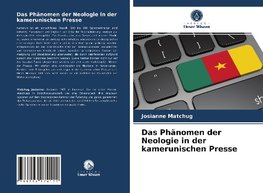 Das Phänomen der Neologie in der kamerunischen Presse