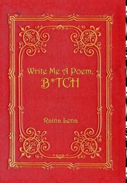 Write Me a Poem, B*tch