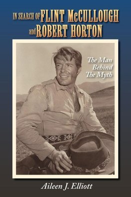 In Search of Flint McCullough and Robert Horton