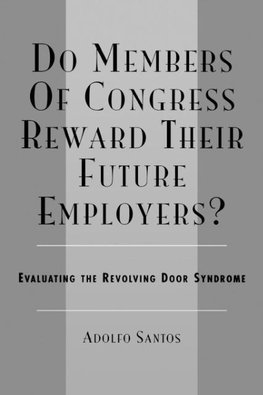 Do Members of Congress Reward Their Future Employers?