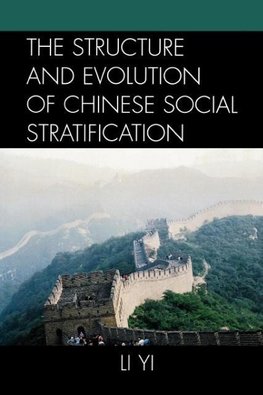 The Structure and Evolution of Chinese Social Stratification