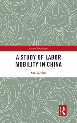 A Study of Labor Mobility in China