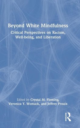 Beyond White Mindfulness