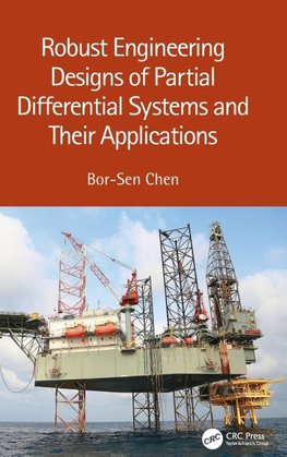 Robust Engineering Designs of Partial Differential Systems and Their Applications