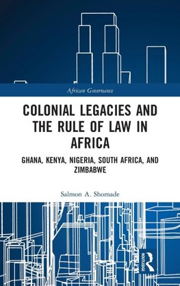 Colonial Legacies and the Rule of Law in Africa