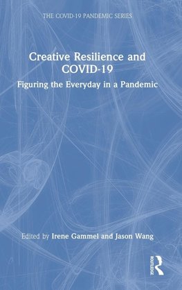 Creative Resilience and COVID-19