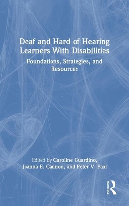 Deaf and Hard of Hearing Learners With Disabilities