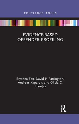 Evidence-Based Offender Profiling