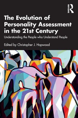 The Evolution of Personality Assessment in the 21st Century