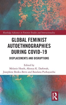 Global Feminist Autoethnographies During COVID-19