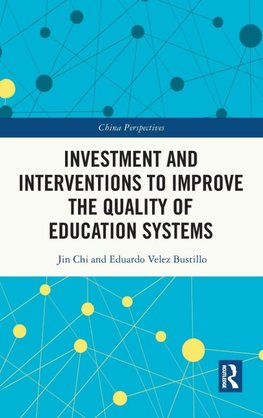 Investment and Interventions to Improve the Quality of Education Systems