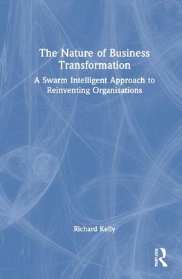 The Nature of Business Transformation