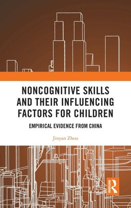 Noncognitive Skills and Their Influencing Factors for Children