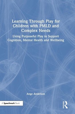 Learning Through Play for Children with PMLD and Complex Needs