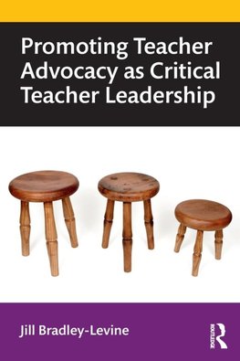 Promoting Teacher Advocacy as Critical Teacher Leadership