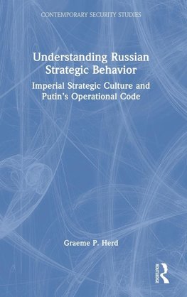 Understanding Russian Strategic Behavior