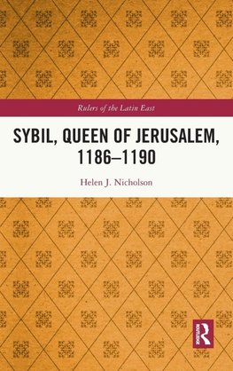 Sybil, Queen of Jerusalem, 1186-1190