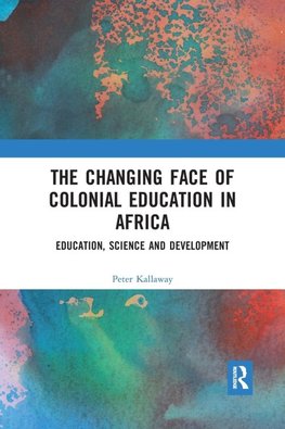 The Changing face of Colonial Education in Africa