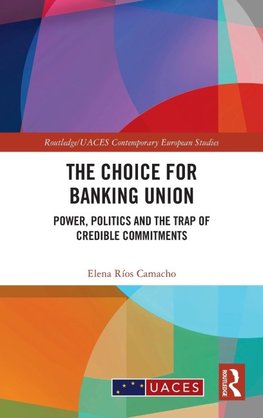 The Choice for Banking Union