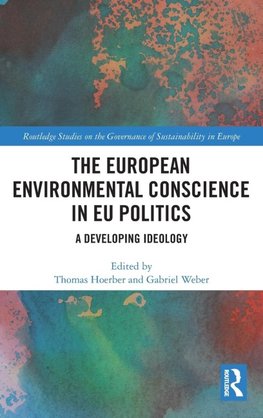 The European Environmental Conscience in EU Politics