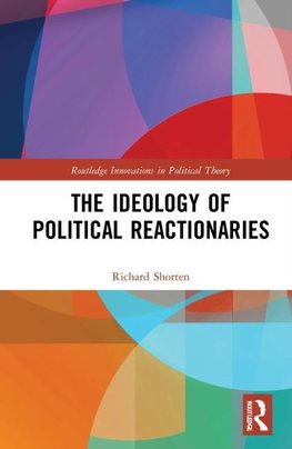 The Ideology of Political Reactionaries