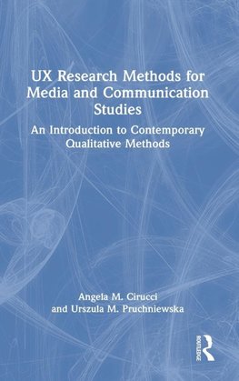 UX Research Methods for Media and Communication Studies