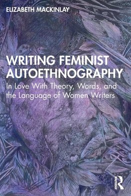 Writing Feminist Autoethnography