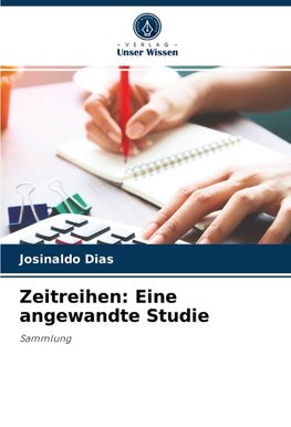 Zeitreihen: Eine angewandte Studie