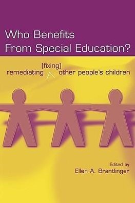 Brantlinger, E: Who Benefits From Special Education?