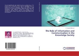 The Role of Information and Communication in the Knowledge Society