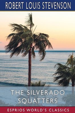 The Silverado Squatters (Esprios Classics)