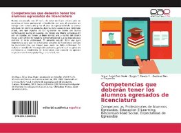 Competencias que deberán tener los alumnos egresados de licenciatura