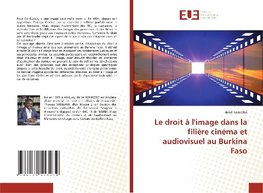 Le droit à l'image dans la filière cinéma et audiovisuel au Burkina Faso