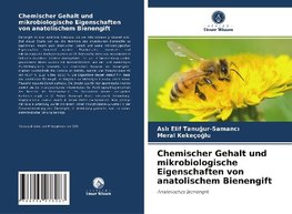 Chemischer Gehalt und mikrobiologische Eigenschaften von anatolischem Bienengift