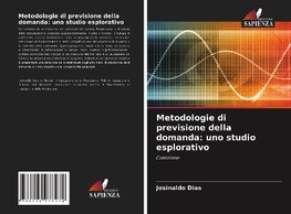 Metodologie di previsione della domanda: uno studio esplorativo