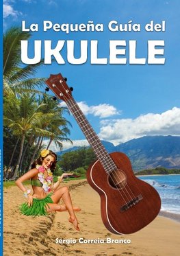 La Pequeña Guía del Ukulele