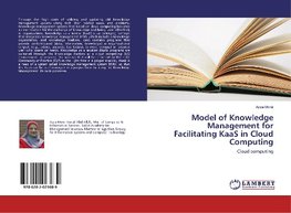 Model of Knowledge Management for Facilitating KaaS in Cloud Computing