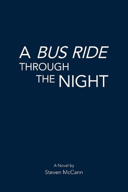 A Bus Ride Through the Night