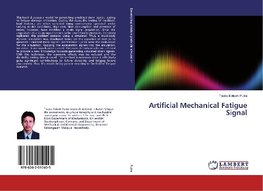 Artificial Mechanical Fatigue Signal