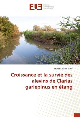 Croissance et la survie des alevins de Clarias gariepinus en étang