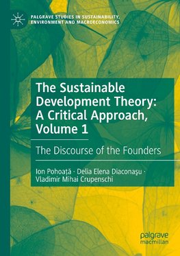 The Sustainable Development Theory: A Critical Approach, Volume 1