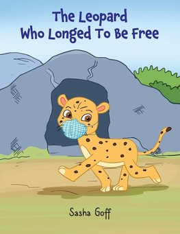 The Leopard Who Longed To Be Free