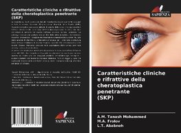 Caratteristiche cliniche e rifrattive della cheratoplastica penetrante (SKP)