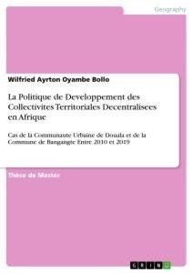 La Politique de Developpement des Collectivites Territoriales Decentralisees en Afrique