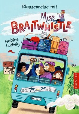 Miss Braitwhistle 5. Klassenreise mit Miss Braitwhistle