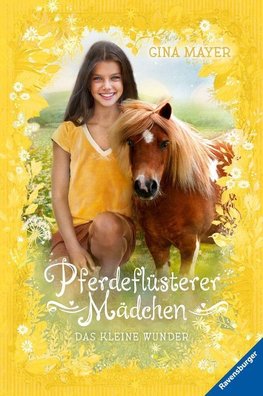 Pferdeflüsterer-Mädchen, Band 4: Das kleine Wunder