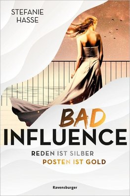 Bad Influence. Reden ist Silber, Posten ist Gold